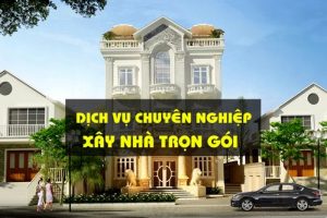 Giá xây nhà trọn gói